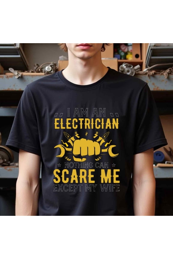 Funny Electrician Gift T-Shirt - "I AM AN ELECTRICIAN - NOTHING SCARE ME Except My Wife" Men's Crew Neck Tee - Black with Bold Yellow Text - Heavyweight 180gsm Cotton Shirt for Electricians, Husband