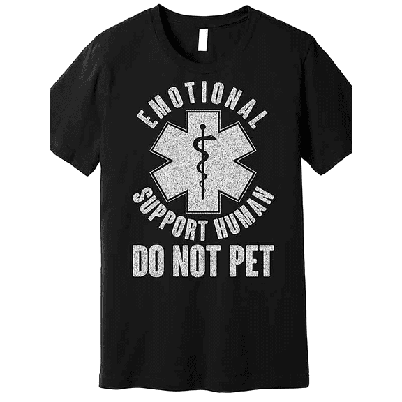 Funny Emotional Support Human Do Not Pet Premium T-Shirt -  Men's Short Sleeve Graphic T-shirt - Black -  For Humor Lovers & Pet Owners - Perfect Gift for Friends & Family