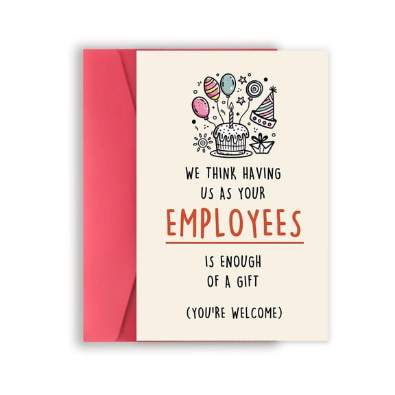 Funny Employee Appreciation Card "We Think Having Us As Your Employees Is Enough of a Gift" Perfect for Bosses, Managers, Workplace Celebrations, and Gifting