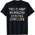 thumbnail image 1 of Funny Employees Art Employees Appreciation Day Women men T-Shirt, 1 of 4