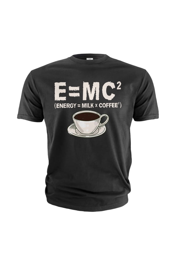 Funny Energy milk coffee science T-shirt Mass–energy equivalence Tee E = mc2 Gift tee