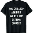 thumbnail image 1 of Funny Engagement Announcement Shirt for Newly Engaged, 1 of 3
