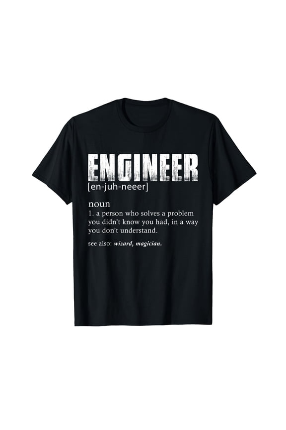 Funny Engineer Definition T-Shirt - Perfect Gift for Engineering Enthusiasts