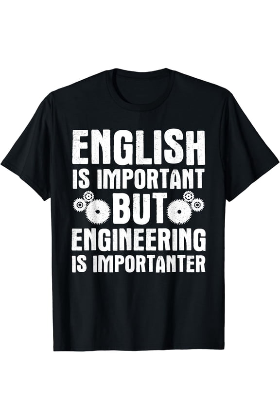 Cool Engineering Gift Engineer Accessories & Stuff Funny Engineer Design For Men Women Engineering Lovers T-Shirt
