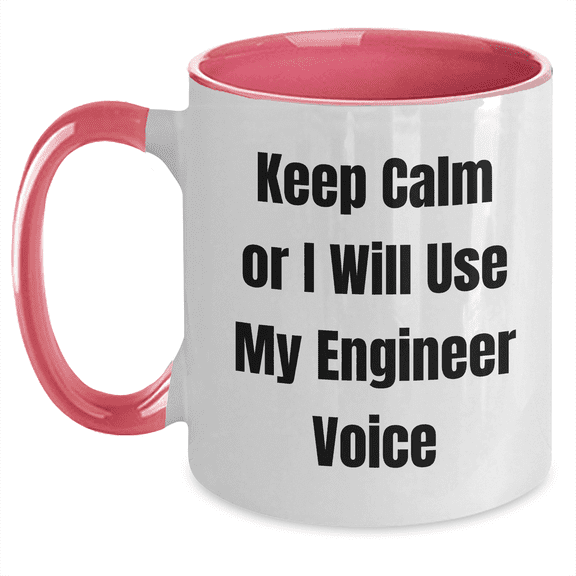Funny Engineer Gifts - Keep Calm Or I Will Use My Engineer Voice Two Tone Coffee Mug, Gift from Friends to Engineer, Unique Graduation Gift for Men or Women