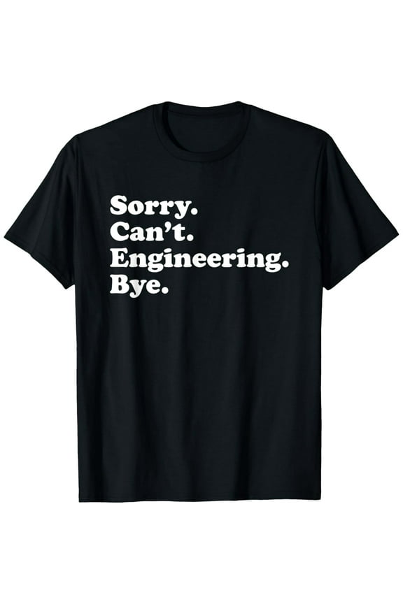 Funny Engineering Graphic T-Shirt Soft Cotton Material Gift for Men Women