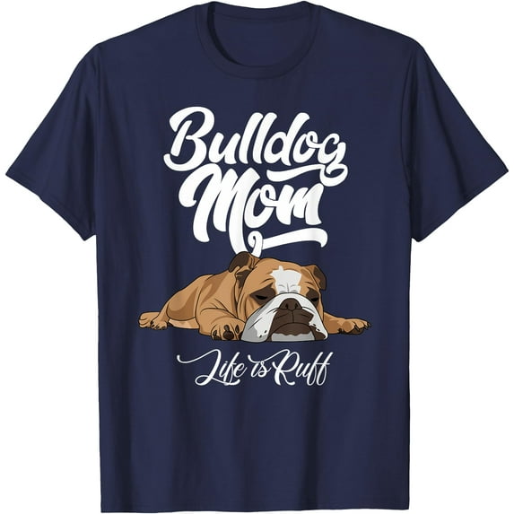 Funny English Bulldog Mom Life is Ruff Softstyle Unisex T-Shirt,Navy Color,Size 2XL