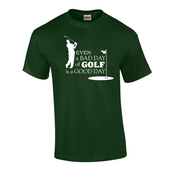 Funny Even A Bad Golf Day is A Good Golf Day Short Sleeve T-shirt-Forest-XXXL