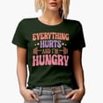 thumbnail image 1 of Funny Everything Hurts and I'm Hungry, Gym or Work Out Quote Art Merch Gift, Military Green T-Shirt, 3XL, 1 of 5