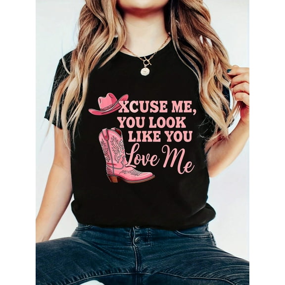 Funny Excuse Me You Look Like You Love Me Funny Boots Memes T-Shir -100% Cotton Graphic Tees Women,Summer Tops