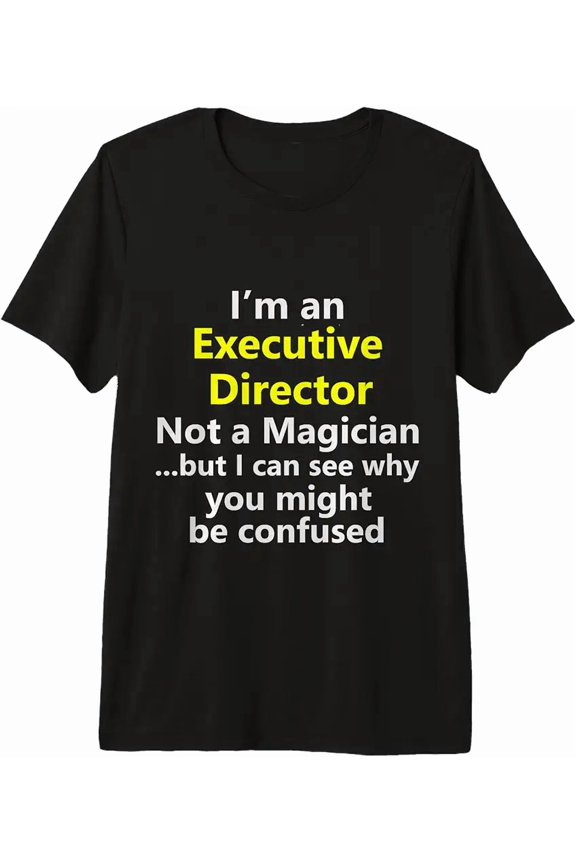 Funny Executive Director Boss Job Career Occupation Gift Premium T-Shirt
