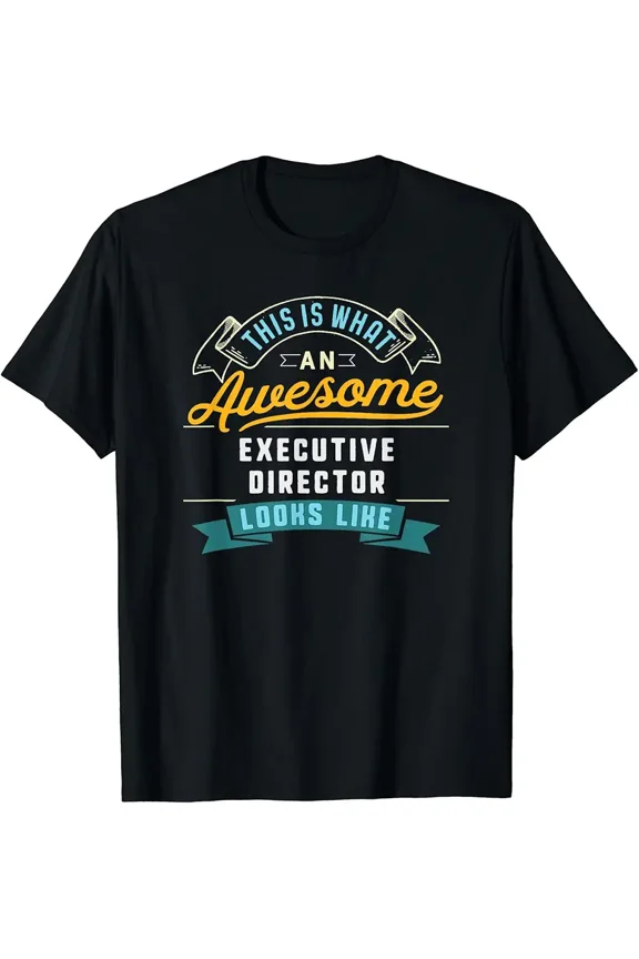 Funny Executive Director Shirt Awesome Job Occupation T-Shirt
