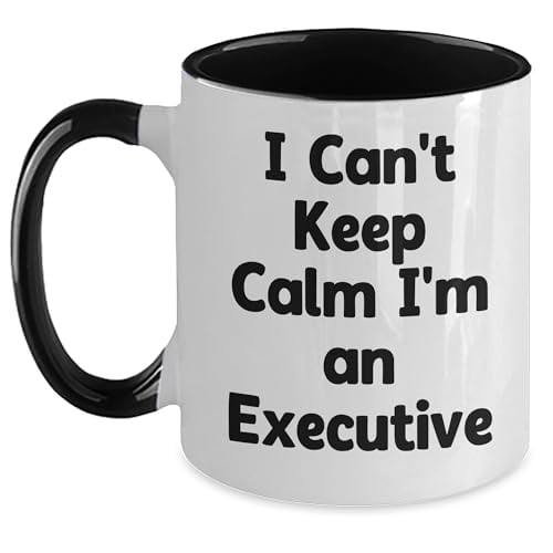 Funny Executive Gifts I Can't Keep Calm I'm An Executive Two Tone Coffee Mug for Executive Life, Unique Christmas Unique Gifts for Him from Friends to Executive Boss