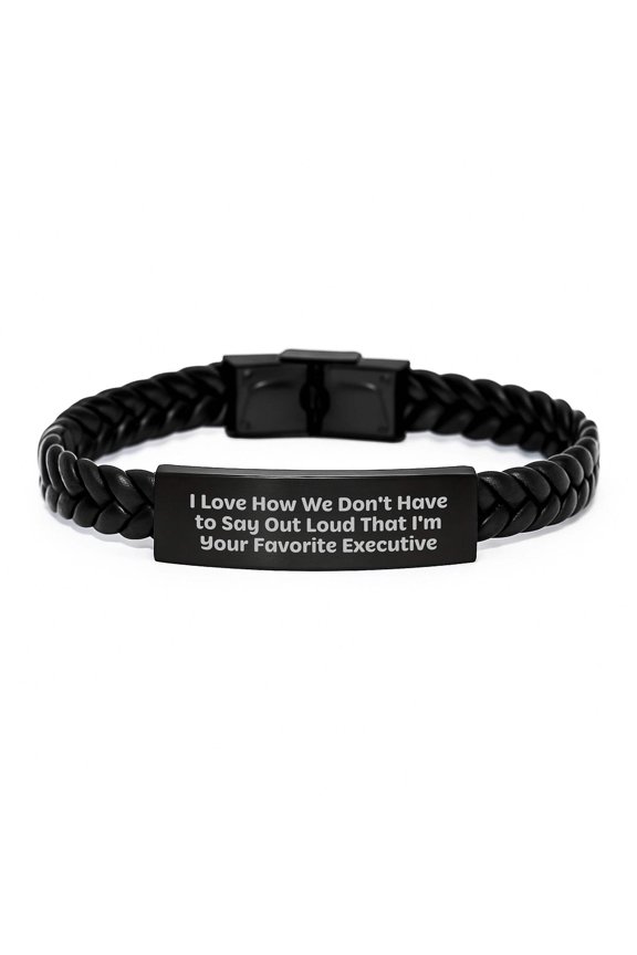 Funny Executive Gifts from Men to Favorite Executives Interlaced Leather Bracelet for Birthday with Quote 'I Love How We Don't Have To Say Out Loud That I'm Your Favorite Executive'