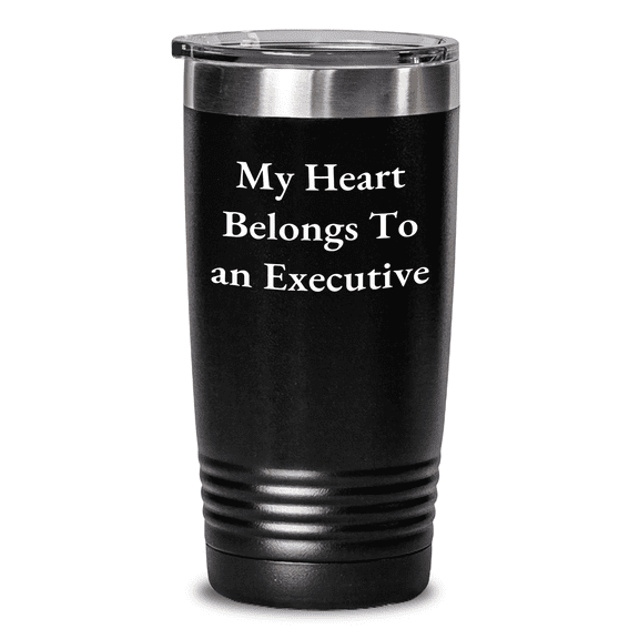 Funny Executive Gifts from Men - 'My Heart Belongs To An Executive' Tumbler for Him, Black, 20oz or 30oz, Stainless Steel/Powder Coating, Mother's Day Unique Gifts for Executive