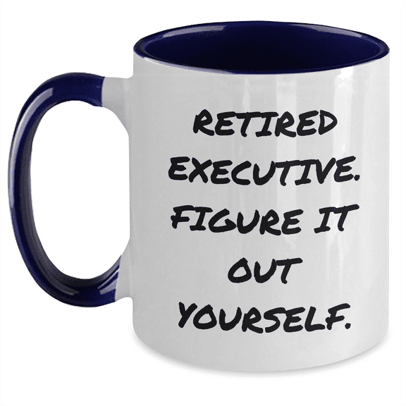 Funny Executive Gifts from Men, Unique Two Tone Coffee Mugs for Retired Executives, Figure It Out Yourself, Father's Day Unique Gifts