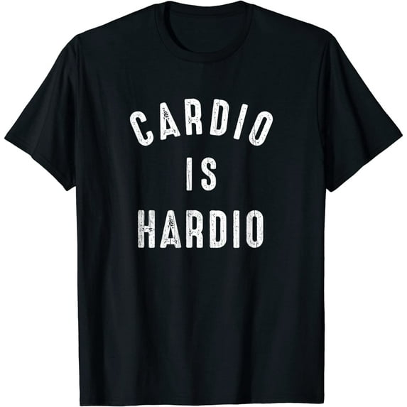 Funny Exercise Quote T-Shirt Cardio Is Hardio Jogging Tee