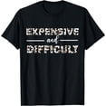 thumbnail image 1 of Funny Expensive and Difficult Leopard sassy Mom Sarcastic T-Shirt, 1 of 4