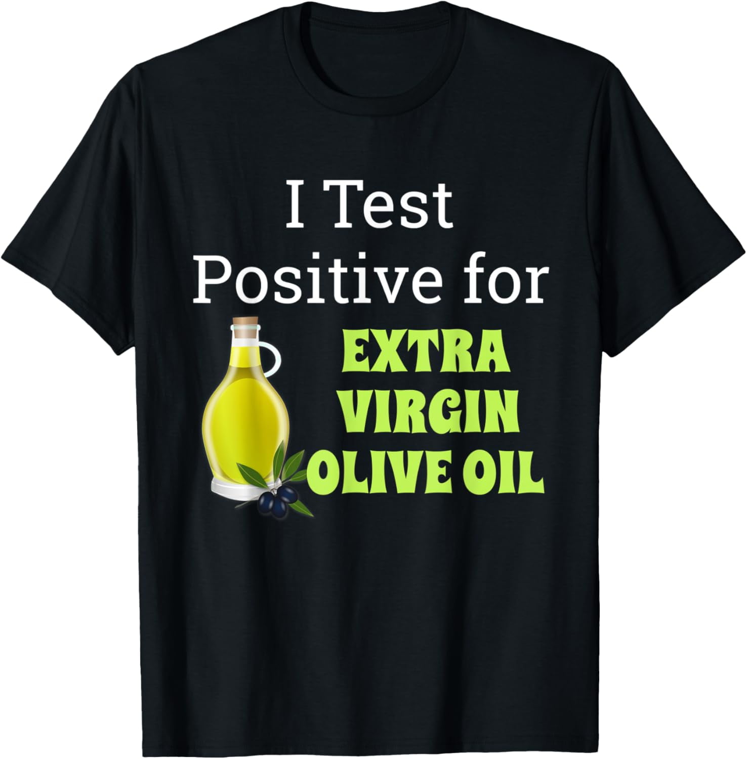 Funny Extra Virgin Olive Oil Shirt Gift TShirt