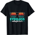 thumbnail image 1 of Funny Eyeglass Whisperer Eye Glasses Optician Opthalmolgist T-Shirt, 1 of 4