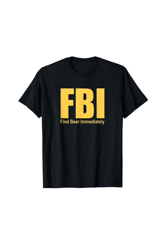 Funny FBI Find Beer Immediately T-Shirt