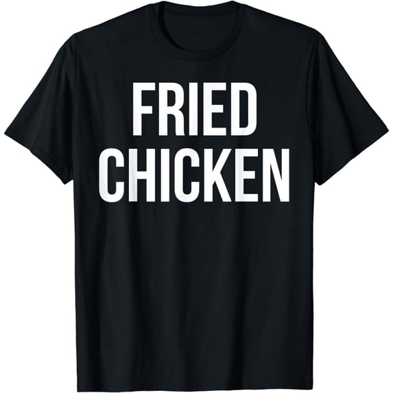Funny FRIED CHICKEN T-Shirt