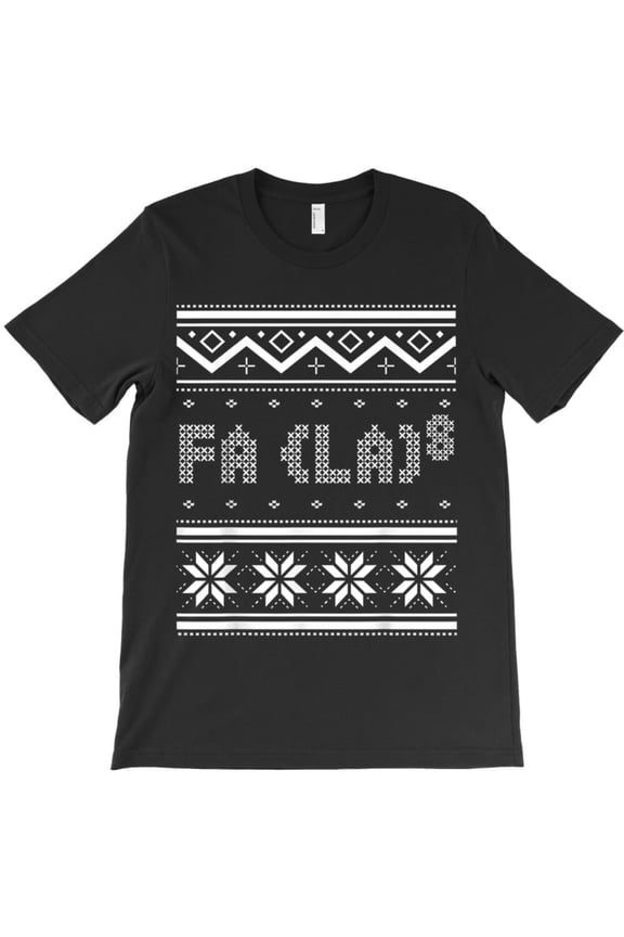 Funny Fa La 8 Christmas Math Teacher Funny Sweater Xmas 2021 Lover Gift Graphic T-Shirt G12132, Up to 5XL