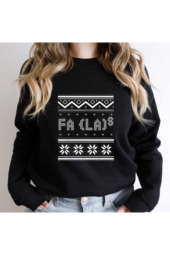 Funny Fa La 8 Christmas Math Teacher Ugly Sweater Xmas 2021 Lover Gift Graphic SW12132 Unisex Sweatshirt, Up to Size 5XL