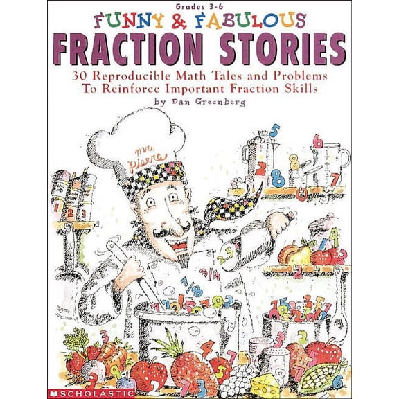 Funny & Fabulous Fraction Stories: 30 Reproducible Math Tales and Problems, (Paperback)