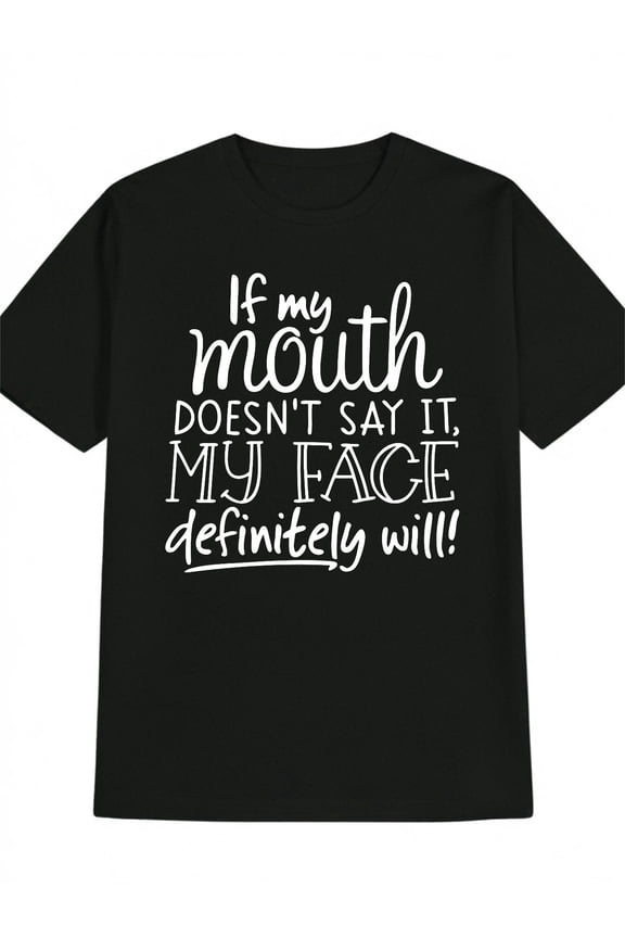 Funny Face Says It Graphic T Shirt Statement Tee