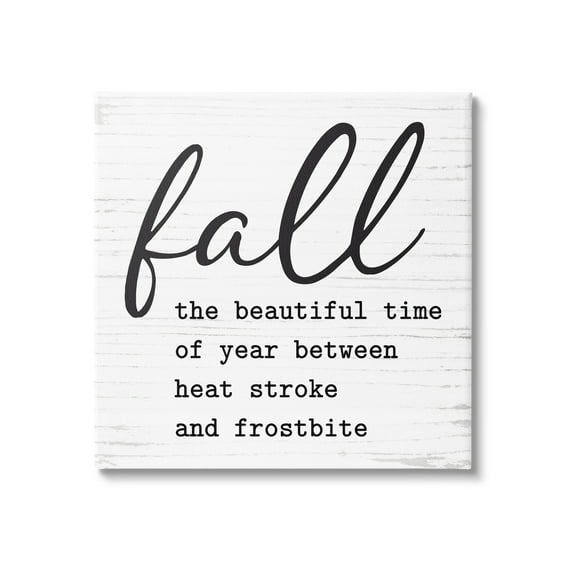 Funny Fall Autumn Phrase Rustic Grain Pattern Inspirational Graphic Art Gallery-Wrapped Canvas Print Wall Art