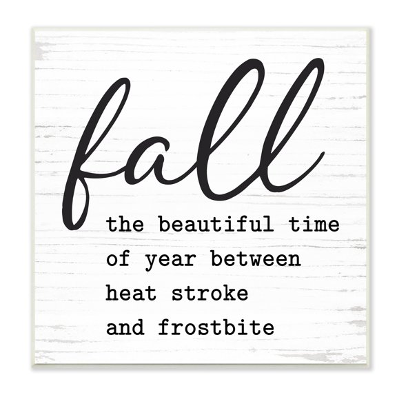 Funny Fall Autumn Phrase Rustic Grain Pattern Inspirational Graphic Art Unframed Art Print Wall Art