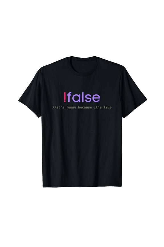Funny False Programming - Geek Programmer Humor JS Coder T-Shirt