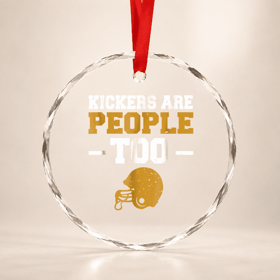 Funny Fantasy Football Draft Glass Ornament Kickers Are People Too, Glass Ornament