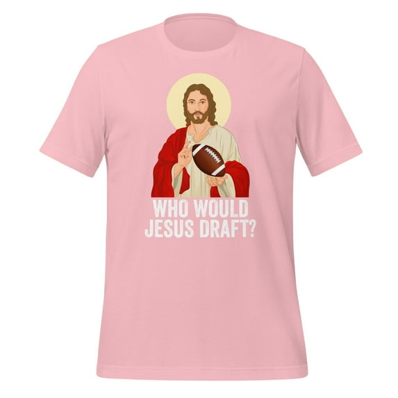Funny Fantasy Football Who Would Jesus Draft Shirt Funny Who Would Jesus Draft Shirt Fantasy Football Gift Fantasy Football Shirt (Pink, L)