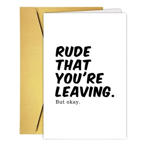 Funny Farewell Card - "Rude That You're Leaving" Design - Blank Inside with Gold Envelope - Perfect for Goodbye, Farewell, or Going Away Gifts
