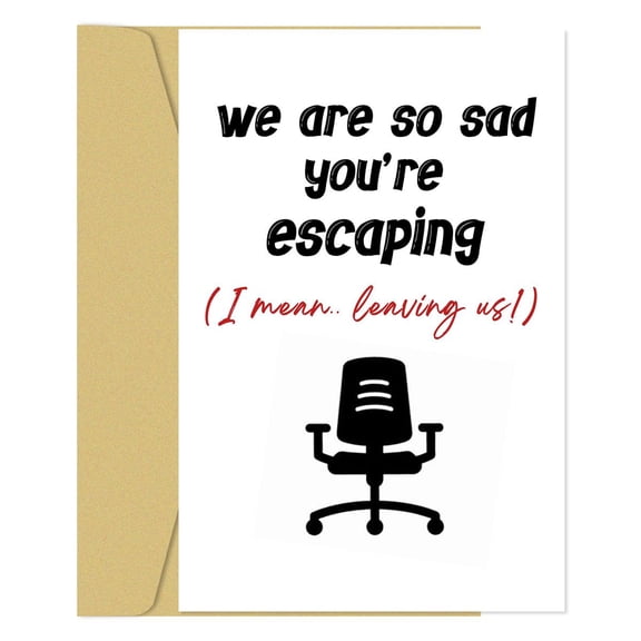 Funny Farewell Card "We're So Sad You're Escaping" Quote with Office Chair Illustration Perfect for Coworkers, Friends, and Going Away Parties