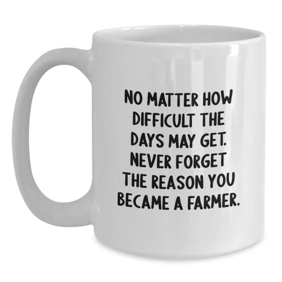 Funny Farmer White Coffee Mug Gifts from Men to Farmer Friends and Family for Christmas Unique Presents