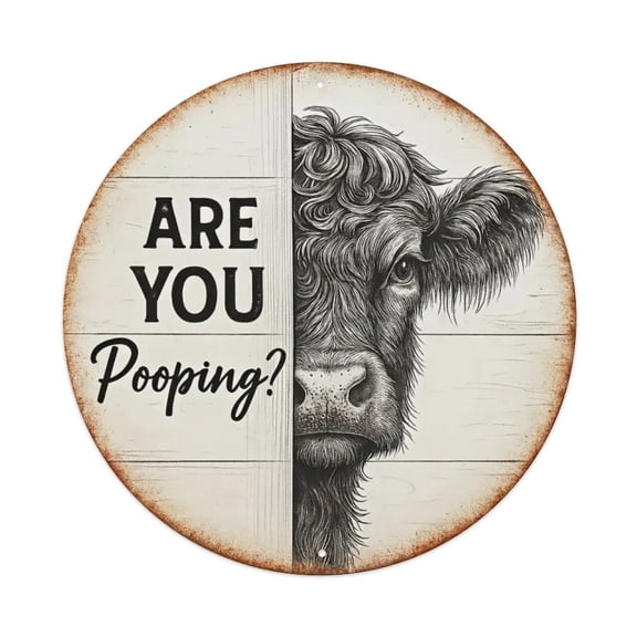 Funny Farmhouse ARE YOU Pooping Cow Round Tin Sign Vintage Metal Poster Living Room Bar Man Cave Home Wall Art Decor 8x8inch