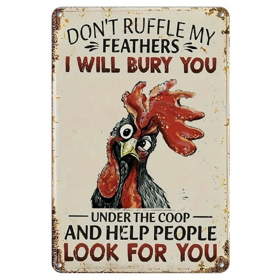 Funny Farmhouse Metal Wall Decor "Don'T Ruffle My Feathers...Look for You" Angry Rooster Sign Vintage Rustic Kitchen, Chicken Coop, Barn Decoration - No Electricity Needed, Humorous Rooster Design