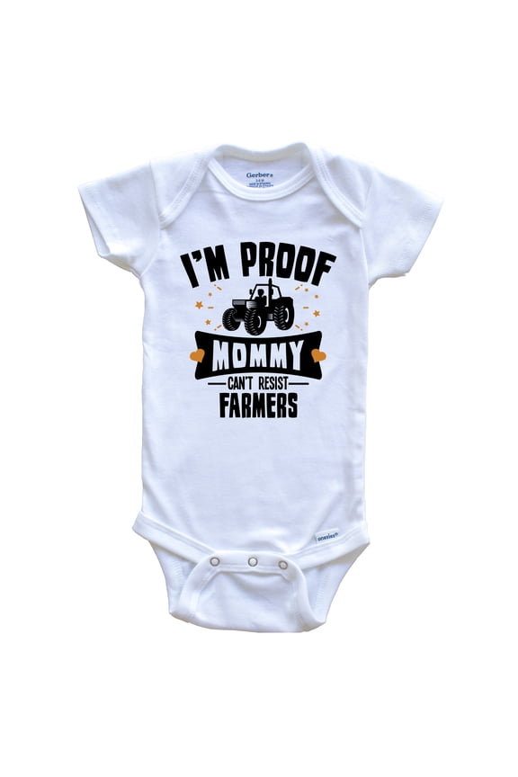 Funny Farming Baby Bodysuit - I'm Proof Mommy Can't Resist Farmers Baby Bodysuit