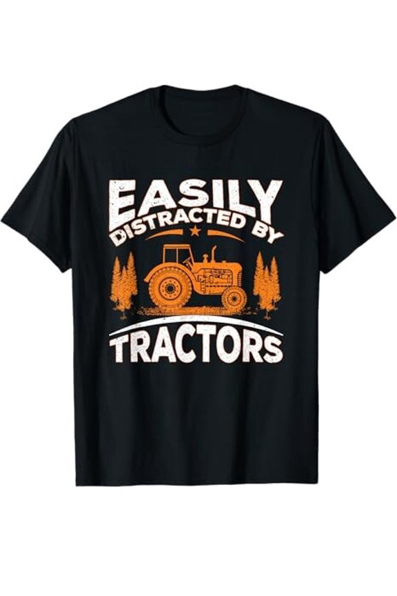 Funny Farming Quote Gift Easily Distracted By Tractors T-Shirt