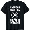 thumbnail image 1 of Funny Fart Gift If You Can Read This You're In Fart Range T-ShirtMen and women, Black T-shirt, size: Extra large, 1 of 4
