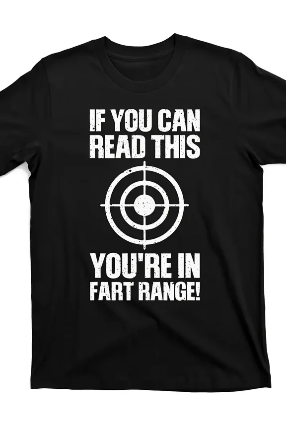 Funny Fart Joke T-Shirt - If You Can Read This You're in Fart Range! - Men's & Women's Humorous Gas Cloud Target Graphic Tee - Soft Cotton Short Sleeve Round Neck Casual Shirt