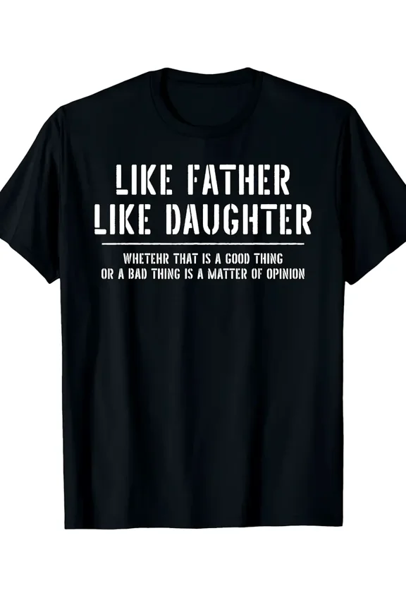 Funny Father Daughter Matching Quote Gift for Dad Women Unisex Short Sleeve Cotton Graphic T-Shirt