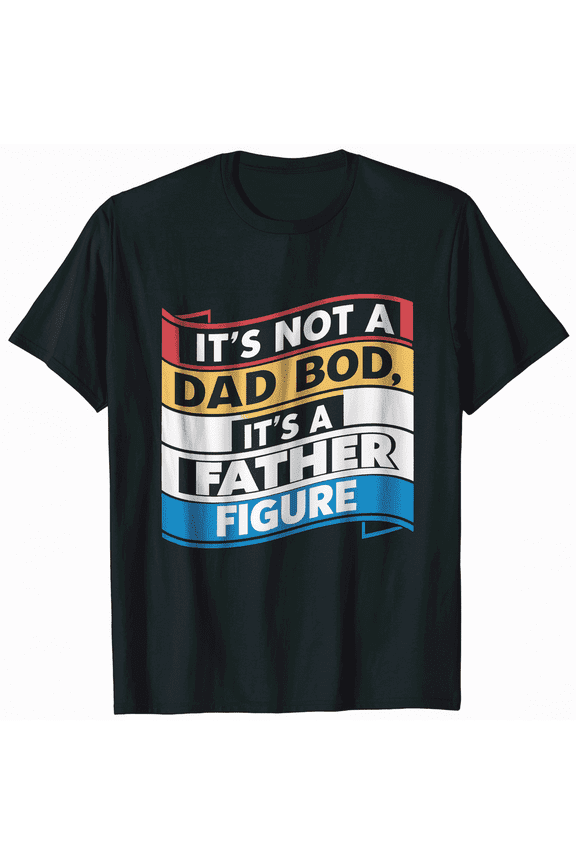 Funny Father Figure Quote Gift for Dad Men Graphic Short Sleeve T-Shirt