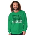 thumbnail image 1 of Funny Father Knows Stressed Pun Men's Crewneck Sweatshirt Brisco Brands L, 1 of 6