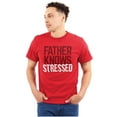 thumbnail image 1 of Funny Father Knows Stressed Pun Men's Graphic T Shirt Tees Brisco Brands L, 1 of 6