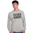 thumbnail image 1 of Funny Father Knows Stressed Pun Men's Long Sleeve Tee T Shirt Brisco Brands X, 1 of 6