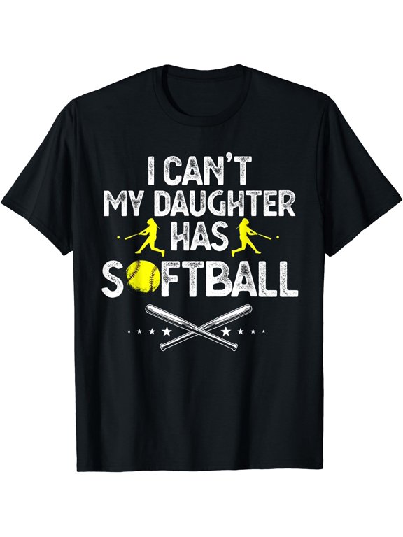 Funny Father'S Day I Can'T My Daughter Has Softball Dad T-Shirt Unisex S-5XL Hot Trending Shirt, Vintage Birthday Gift